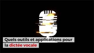 Quels outils et applications pour la dictée vocale screenshot 4