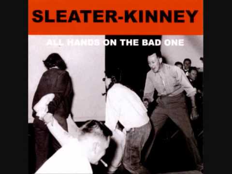 Sleater-Kinney - #1 Must Have