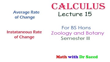 Calculus Lecture 15 Ch 4: Average and Inst. Rate of Change|| BS  Zoology and Botany 3rd Semester