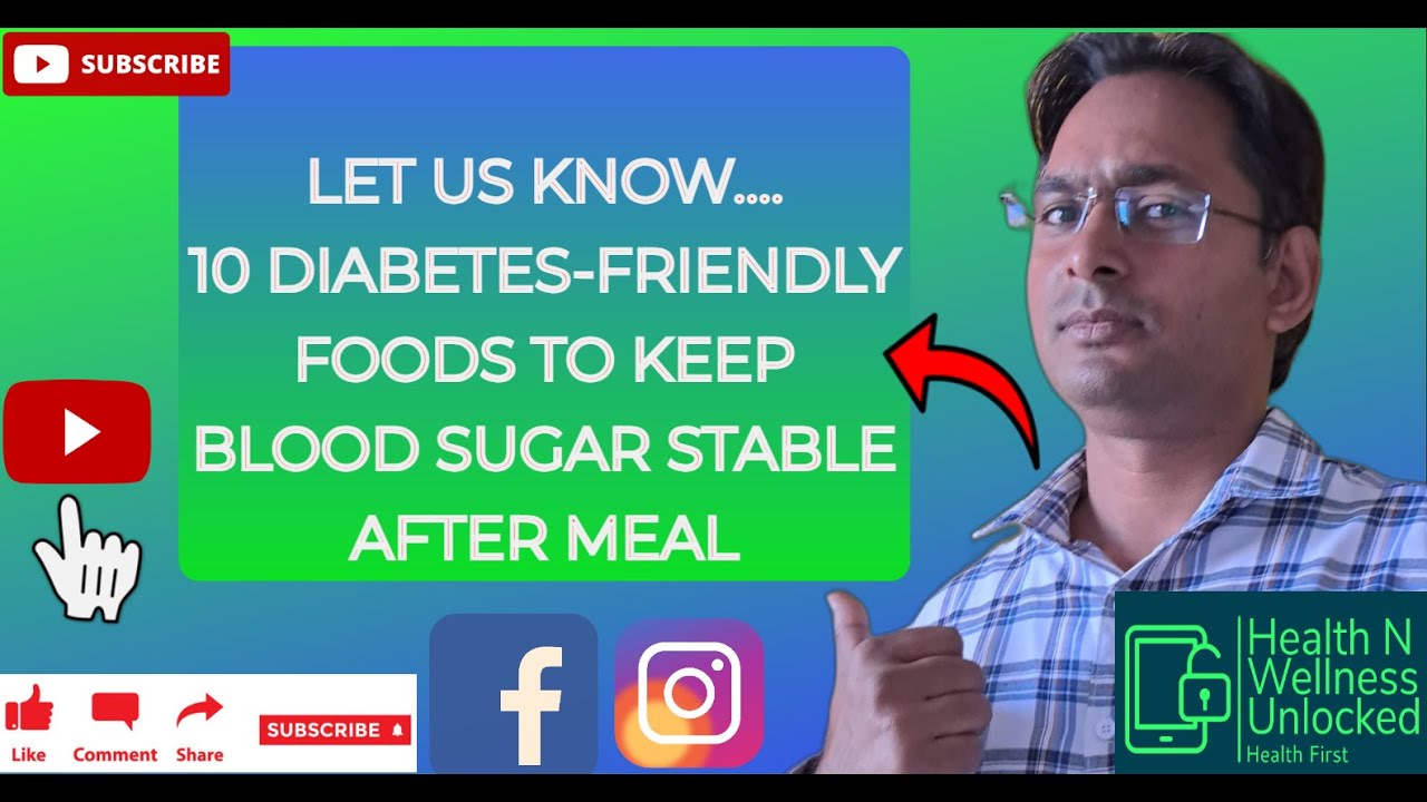 10 Diabetes friendly Foods To Keep Blood Sugar Stable After Meal 10-diabetes-friendly-foods-to-keep-blood-sugar-stable-after-meal