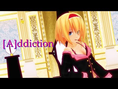 【MMD東方ダンス】アリスで[A]ddiction