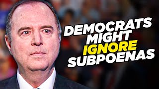 Adam Schiff Suggests Democrats Might Ignore Republican Subpoenas Next Year