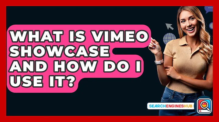 What Is Vimeo Showcase And How Do I Use It? - SearchEnginesHub.com