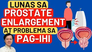 Lunas sa Prostate Enlargement at Problema sa PagIhi.  By Doc Willie Ong