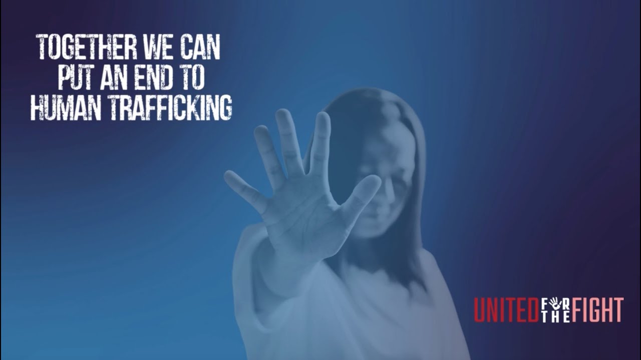 United for the Fight - Human Trafficking Awareness - YouTube