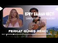 Epey Zaman Geçti Nerdesin Bilmem Canbay Wolker Aleyna Kalaycıoğlu Ferhat Güneş Remix