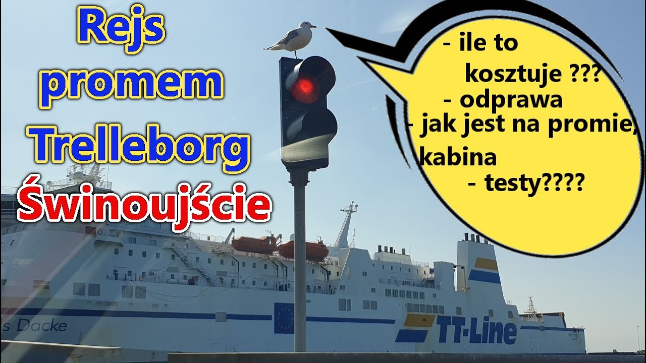 Promem ze Szwecji do Polski. Trelleborg - Świnoujście. TT Line - Nils Dacke. 