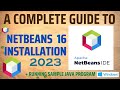 How to install NetBeans 16 IDE on Windows 10/11 (64 bit) | Sample program | 2023