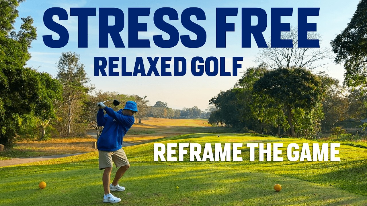 How to Play Stress Free Golf on EVERY shot