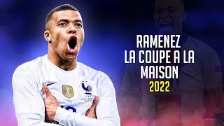 Kylian Mbappé ❯ RAMENEZ LA COUPE A LA MAISON • Skills & Goals 2022 | HD Resimi