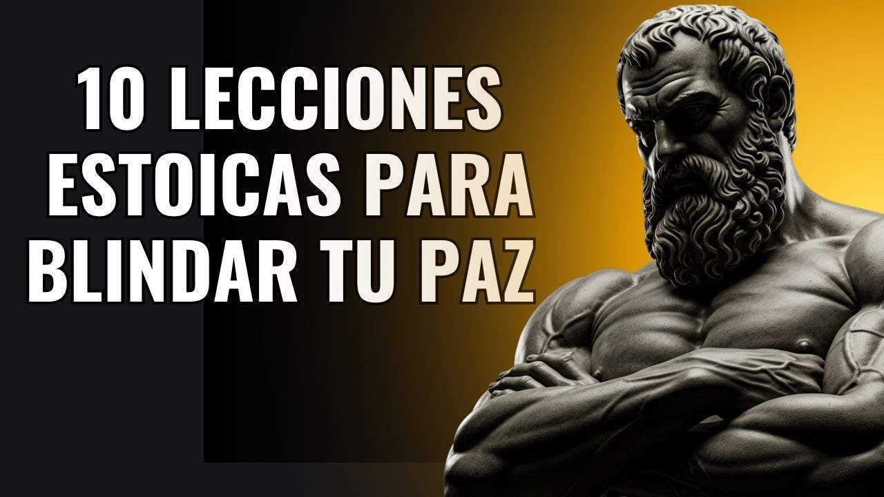 10 LECCIONES ESTOICAS PARA BLINDAR TU PAZ CONTRA PERSONAS TÓXICAS  ESTOICISMO PRÁCTICO | ElEstoico