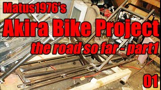 Akira Bike Project - 01 - the road so far - part 1 by Matus1976's Akira Bike Project 2,070 views 3 years ago 11 minutes, 1 second