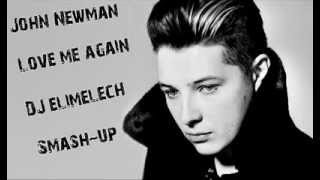 John Newman - Love Me Again (DJ Elimelech Smash Up)