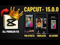 Capcut 15.0.0 Update | CapCut PRO Export &amp; No Internet Problem Fix | Capcut New Update - SR Editing
