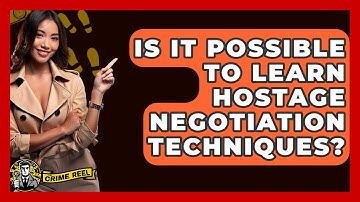 Is It Possible To Learn Hostage Negotiation Techniques? - The Crime Reel