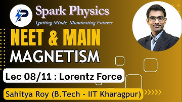 Magnetism : Lecture 08/11 | Spark Physics:Neet & Main Series | Class XII | Sahitya Roy(IIT KGP)