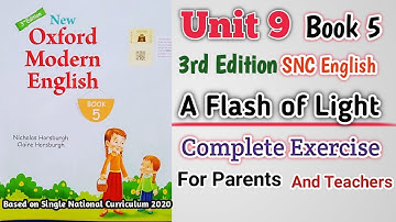 New Oxford Modern English Book 5 Unit 9 | Complete Exrcise | A Flash of Light | SNC 3rd Edition