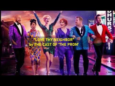"Love Thy Neighbor" by The Cast Of 'The Prom'
