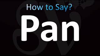 How to Pronounce Pan (CORRECTLY!)