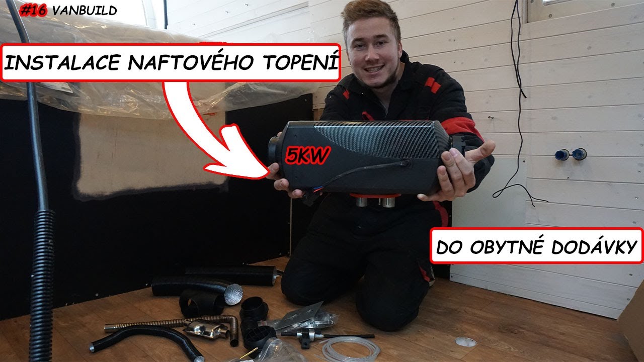 #16 MONTÁŽ A NAPOJENÍ NAFTOVÉHO TOPENÍ V DODÁVCE 5Kw| L4H3 MAXI camper| DIY VanBuild/ diesel heater