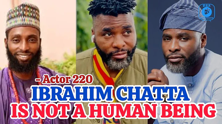 "Ibrahim Chatta Is Not a Human Being" Actor 220 Olamilekan Ayinla Breaks Silence