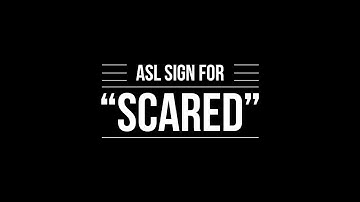 "SCARED”-Baby Sign Language- ASL (Portland Oregon)