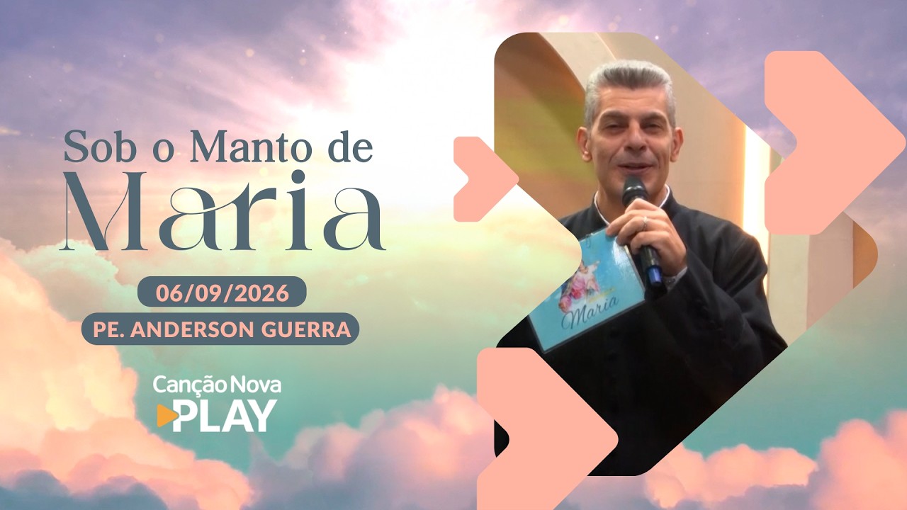 Sob o Manto de Maria -  Gerados no Ventre de Maria (06/09/2026)