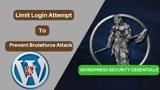 Limit Login Attempts in Wordpress - Prevent Bruteforce Attack (Video #5) Wordpress Security.