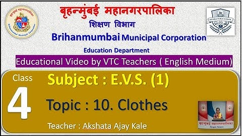 Class : 4th EVS (1)  L 10. Clothes  by BMC VTC Teacher  Akshata Ajay Kale