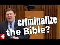 Criminalizing The Bible The SHOCKING Truth The Liberals Don T Want You To Hear About Bill C 9