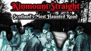 Kinmount Straight: Scotland's Most Haunted Road (Paranormal & Mystery)