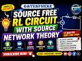 Lecture 19 | Source Free RL Circuit | RL Circuit with Source | Network Theory | GATE 2027