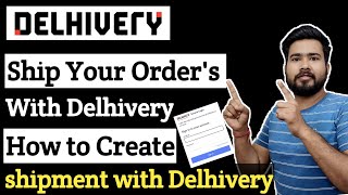 How to send orders through Delhivery Courier | How to Create Delhivery courier shipment | Delhivery screenshot 5