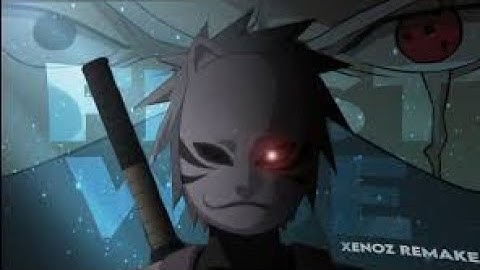 Kakashi - First Woe [Edit/AMV] XENOZ Remake
