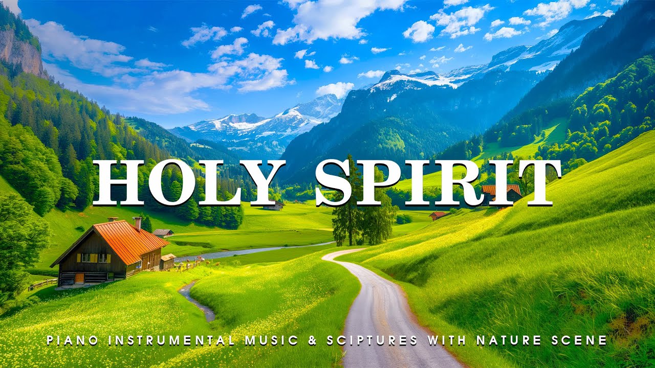 Holy Spirit: Instrumental Worship, Meditation & Prayer Music with ...