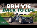 BRM's brand new car is a family dream ending in a 1.5-litre V16 F1 car | Goodwood Revival