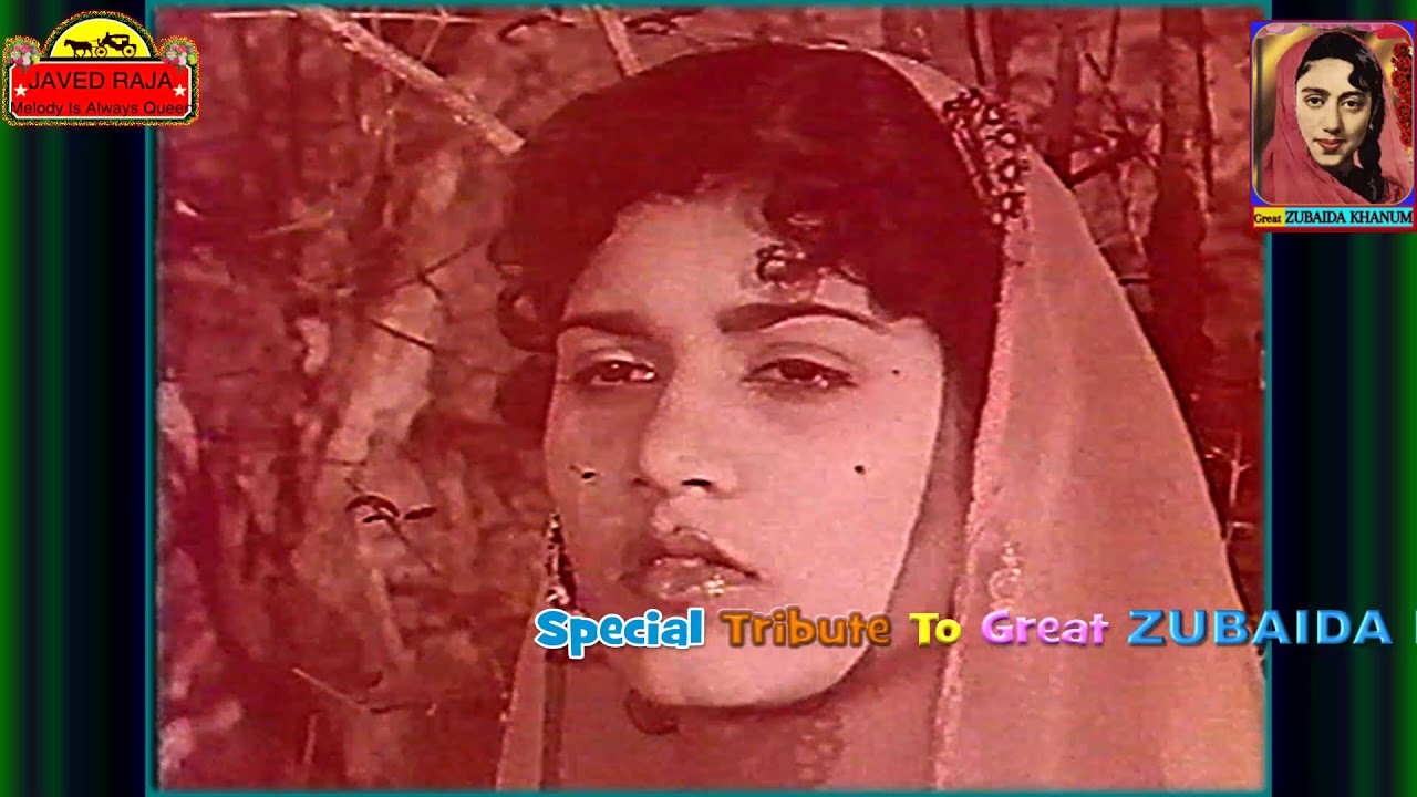 ZUBAIDA KhanumFilmCHANN MAHI 1956Mahi Maut Da Suneha DittaTribute To Great ZUBAIDA JI