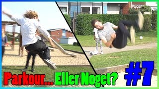 PARKOUR... Eller Noget? #7