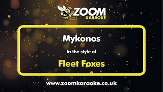 Fleet Foxes - Mykonos - Karaoke Version from Zoom Karaoke Resimi