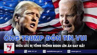 Bầu cử Mỹ: Ông Trump đón tin vui giữa lúc bị Tổng thống Biden lên án gay gắt