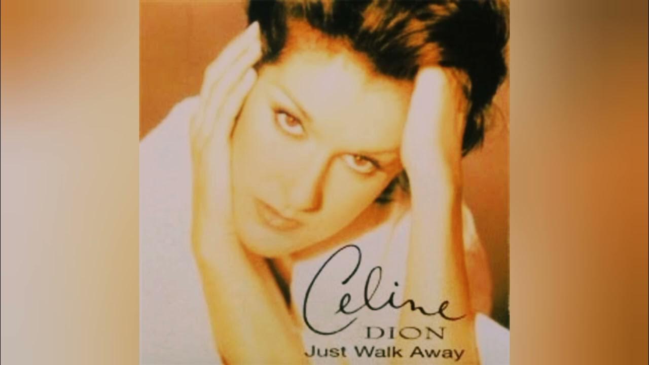 селин дион джаст. Céline dion - just walk away | dim zach edit ( cover by amigoiga sax ). селин дион джаст. селин дион 1993. селин дион 1997.