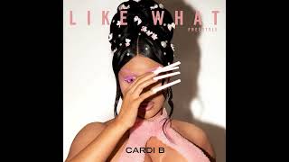 Cardi B - Like What (lyrics in description) (Freestyle)