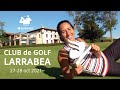 Santander Golf Tour 2021 // 08 Club de Golf Larrabea (Álava)