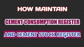 Cement Consumption Record and Cement Stock Register