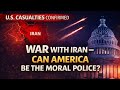 Iran War: Can America Be the Moral Police?