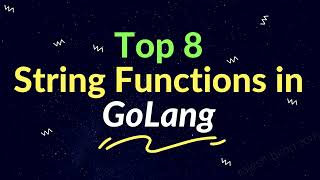 Top String methods #golang #contains #tolower #topupper #trim #split #replace #count