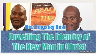 Celebrity Unveiling The Identity of The New Man in Christ | Rev. Kingsley Kusi Profile