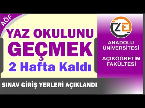 295 AÖF Yaz Okuluna 2 Haftada Nasıl Çalışırım Geçerim Yüzyüze Sınav Giriş Yerleri Açıklandı