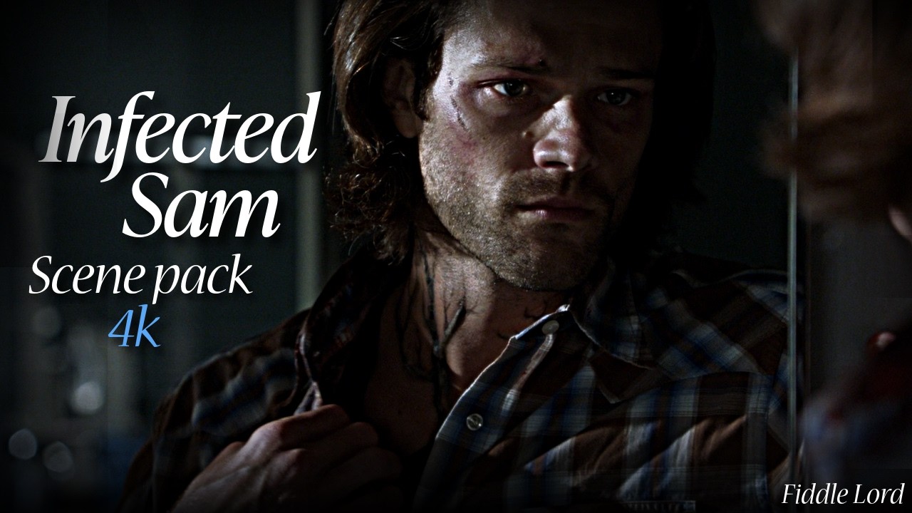 Infected Sam || 4k scene pack 60fps