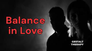 The Secret to Balancing Me and Us in Relationships Gestalt Therapy Podcast